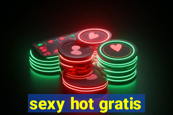 sexy hot gratis